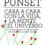 Cara a cara con la vida, la mente y el universo de Eduardo Punset