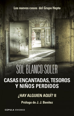 Casas encantadas, tesoros y niños perdidos: los nuevos casos  del Grupo Hepta de Sol Blanco-Soler
