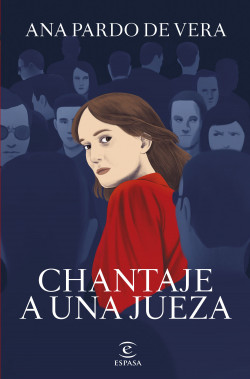 Chantaje a una jueza de Ana Pardo de Vera