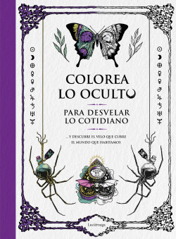 Colorea lo oculto para desvelar lo cotidiano de Varios Autores