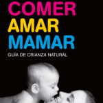 Comer, amar, mamar de Carlos González