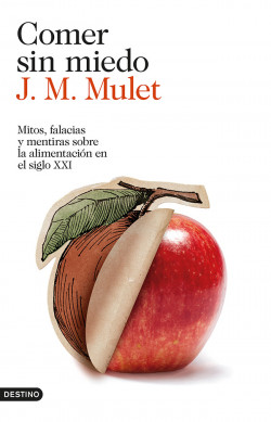 Comer sin miedo de J.M. Mulet