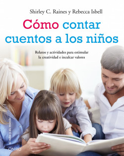 Cómo contar cuentos a los niños de Shirley C. RainesRebecca Isbell