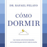 Cómo dormir de
