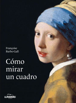 Cómo mirar un cuadro de Françoise Barbe-Gall