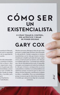 Cómo ser un existencialista de Gary Cox