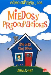 Cómo superar los miedos y preocupaciones de