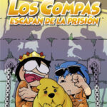Compas 2. Los Compas escapan de la prisión (nueva presentación) de Mikecrack, El Trollino y Timba Vk