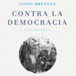Contra la democracia de Jason Brennan