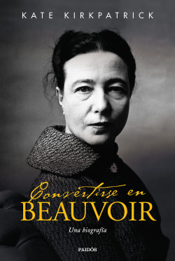 Convertirse en Beauvoir de Kate Kirkpatrick