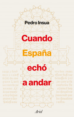 Cuando España echó a andar de Pedro Insua