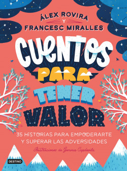 Cuentos para tener valor de Álex RoviraFrancesc Miralles