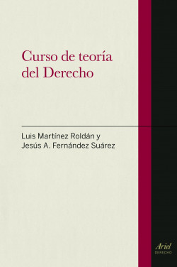 Curso de teoría del Derecho de Luis Martínez RoldánJesús Aquilino Fernández Suárez