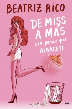 De miss a más sin pasar por Albacete de Beatriz Rico