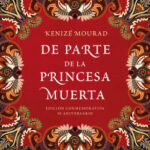 De parte de la princesa muerta de Kenizé Mourad