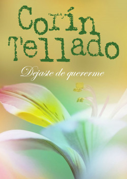 Dejaste de quererme de Corín Tellado
