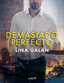 Demasiado perfecto. Serie O’Brien, 1 de Lina Galán