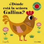 ¿Dónde está la señora Gallina? de Ingela P. Arrhenius