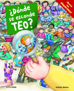 ¿Dónde se esconde Teo? de Violeta Denou