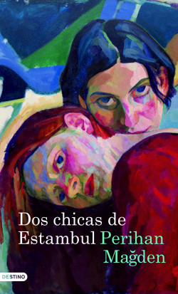 Dos chicas de Estambul de Perihan MagdenPerihan Magden