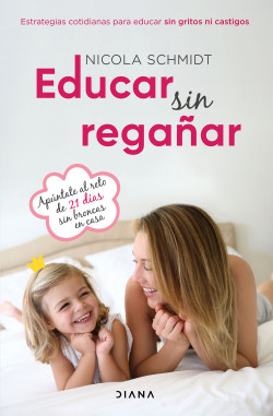 Educar sin regañar de Nicola Schmidt