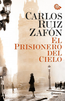 El Prisionero del Cielo (rústica) de Carlos Ruiz ZafónCarlos Ruiz Zafón