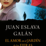 El amor en el Jardín de las Fieras de Juan Eslava Galán