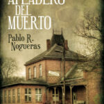 El apeadero del Muerto de Pablo R. Nogueras