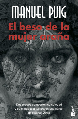 El beso de la mujer araña de Manuel PuigManuel Puig