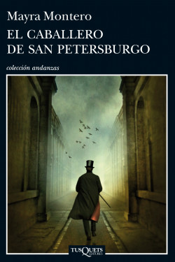 El caballero de San Petersburgo de Mayra Montero