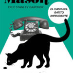 El caso del gatito imprudente (Serie Perry Mason 5) de Erle Stanley Gardner