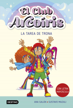 El club Arcoiris 3. La tarea de Trona de Ana Galán
