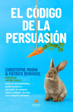 El código de la persuasión de Christophe Morin y Patrick Renvoise