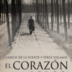 El corazón de los lobos de Carlos de la Fuente y Pérez-Villamil