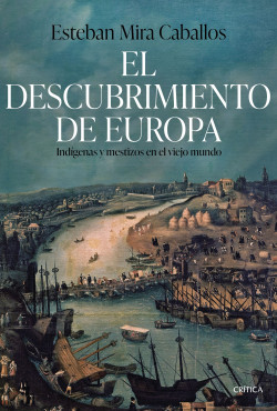 El descubrimiento de Europa de Esteban Mira Caballos