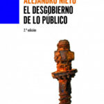 El desgobierno de lo público de Alejandro Nieto