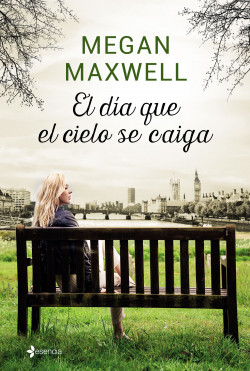 El día que el cielo se caiga + colgante de Megan Maxwell