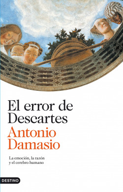 El error de Descartes de Antonio Damasio