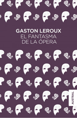 El fantasma de la Ópera de Gaston LerouxGaston Leroux