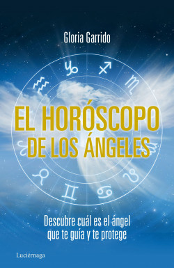 El horóscopo de los ángeles de Gloria Garrido