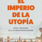 El imperio de la utopía de Silvio Waisbord