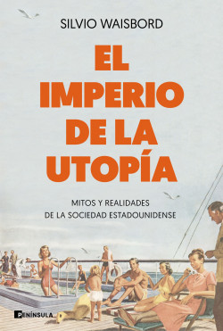 El imperio de la utopía de Silvio Waisbord