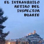 El intranquilo retiro del inspector Duarte de José Payá