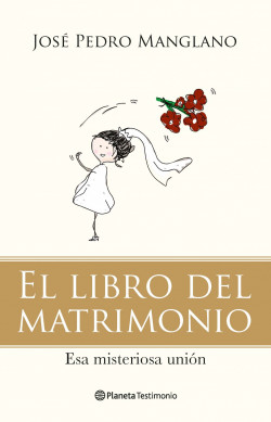 El libro del matrimonio de José Pedro Manglano