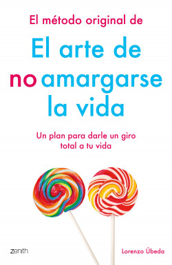 El método original de El arte de no amargarse la vida de