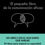 El pequeño libro de la comunicación eficaz de Mikael KrogerusRoman Tschäppeler