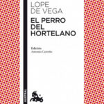 El perro del hortelano de Félix Lope de Vega