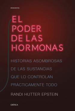 El poder de las hormonas de Randi Hutter Epstein