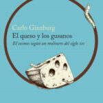 El queso y los gusanos de Carlo Ginzburg