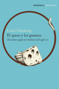 El queso y los gusanos de Carlo Ginzburg